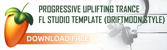 Download Progressive Uplifting Trance FL Studio Template (Driftmoon Style)