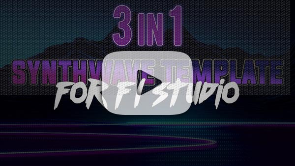 3 in 1 Synthwave FL Studio Templates Bundle YouTube Video Preview